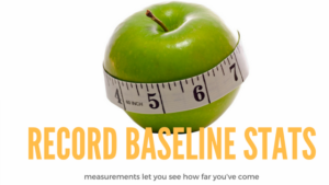 Simple Reset Step 2: Record Baseline Stats and Measurements