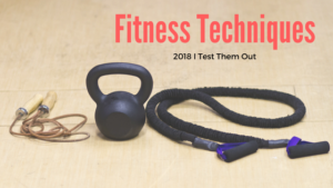 2018 Is A Year of Experimentation on Fitness Techniques