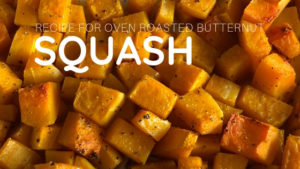Roasted Butternut Nut Squash a Quick and Easy Recipe