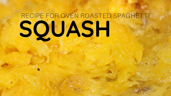 Roasted Spaghetti Squash a Quick and Easy Recipe
